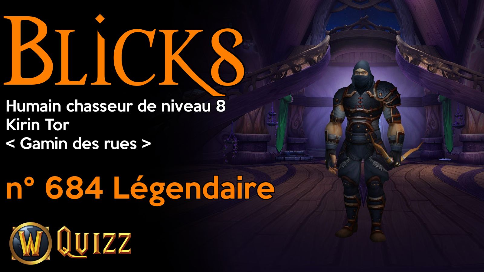 Blicks, Humain chasseur de niveau 8, Kirin Tor