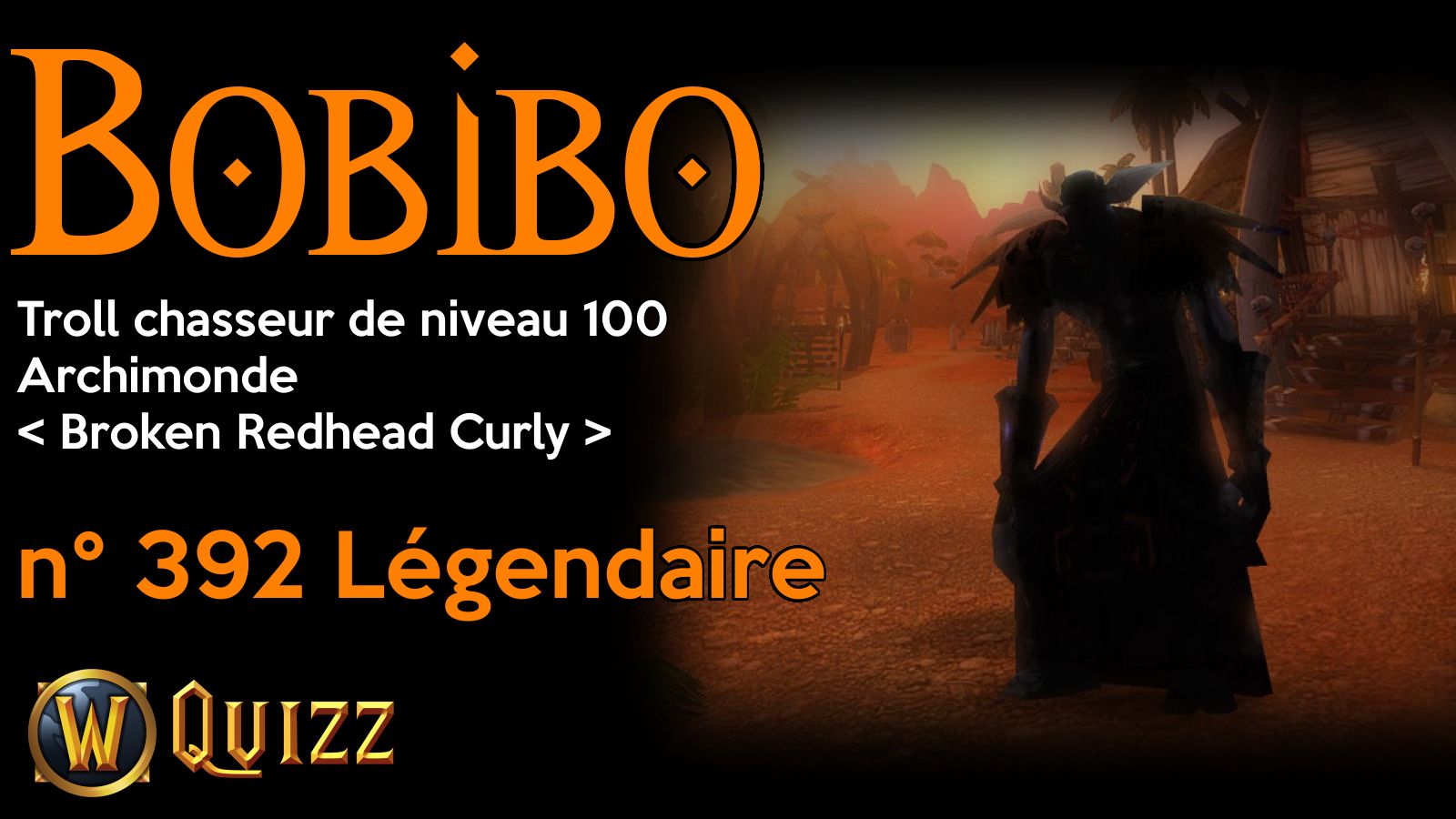 Bobibo, Troll chasseur de niveau 100, Archimonde