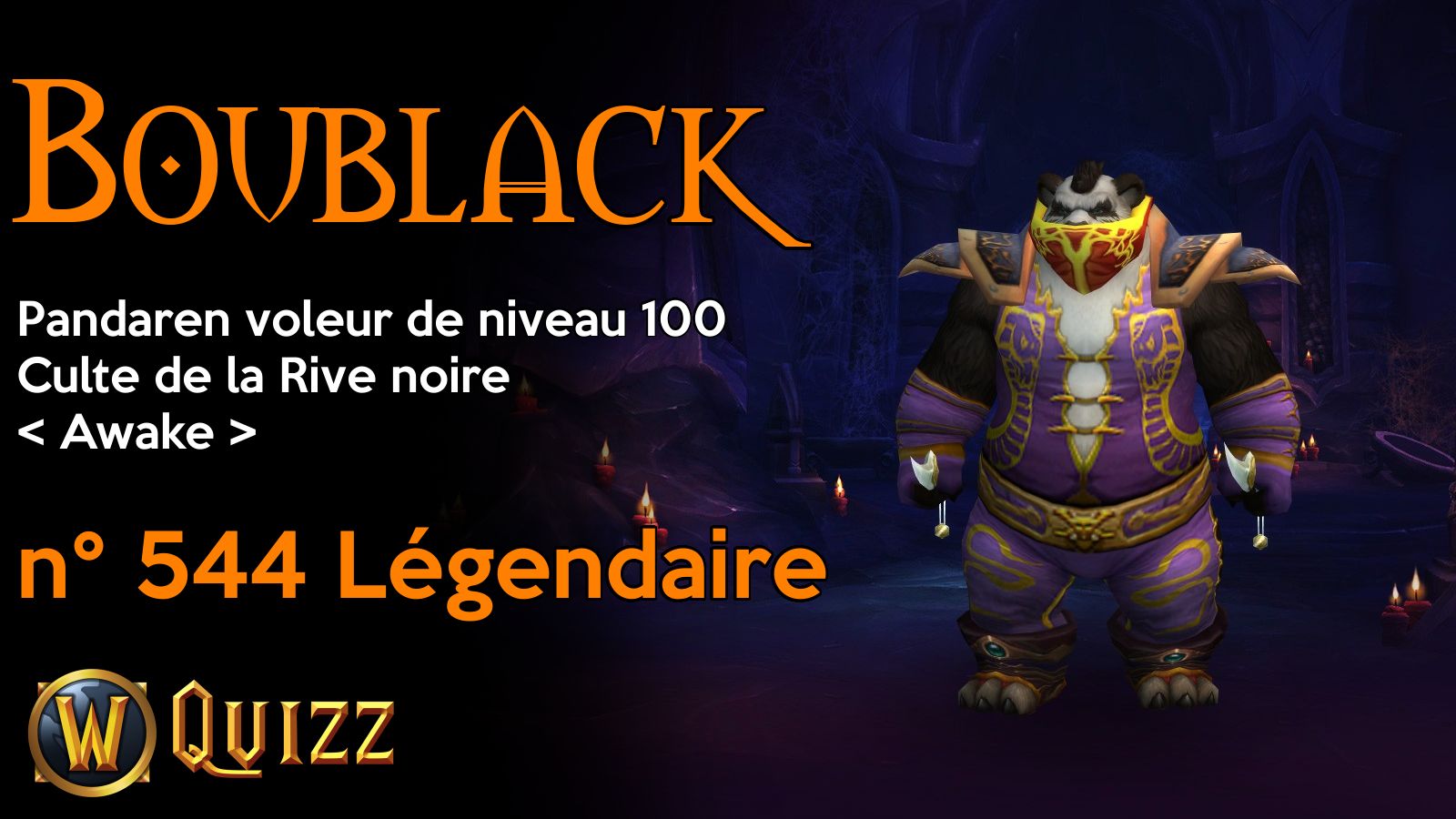 Boublack, Pandaren voleur de niveau 100, Culte de la Rive noire