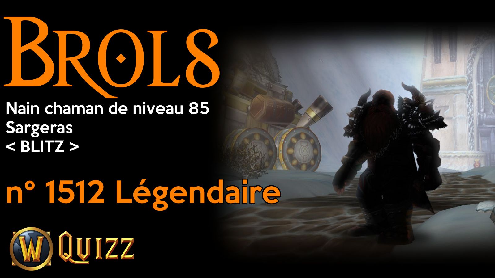 Brols, Nain chaman de niveau 85, Sargeras