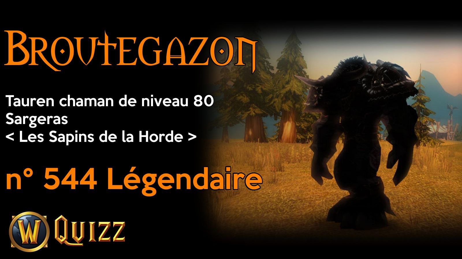 Broutegazon, Tauren chaman de niveau 80, Sargeras