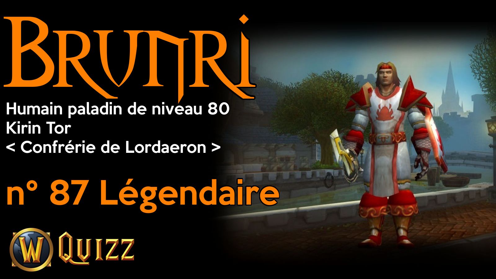 Brunri, Humain paladin de niveau 80, Kirin Tor