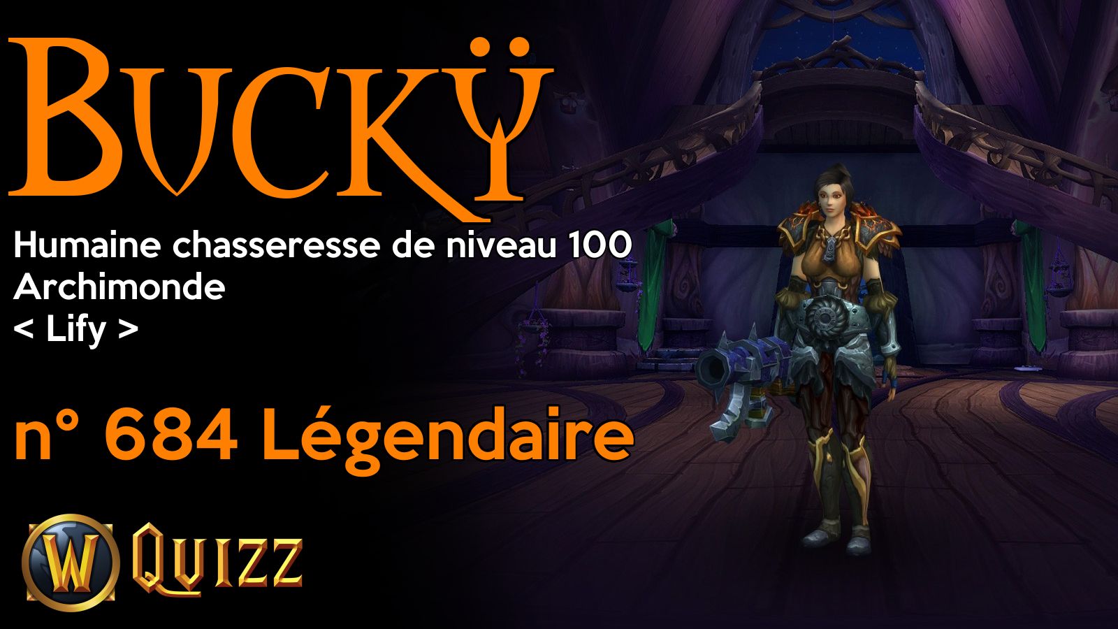 Buckÿ, Humaine chasseresse de niveau 100, Archimonde