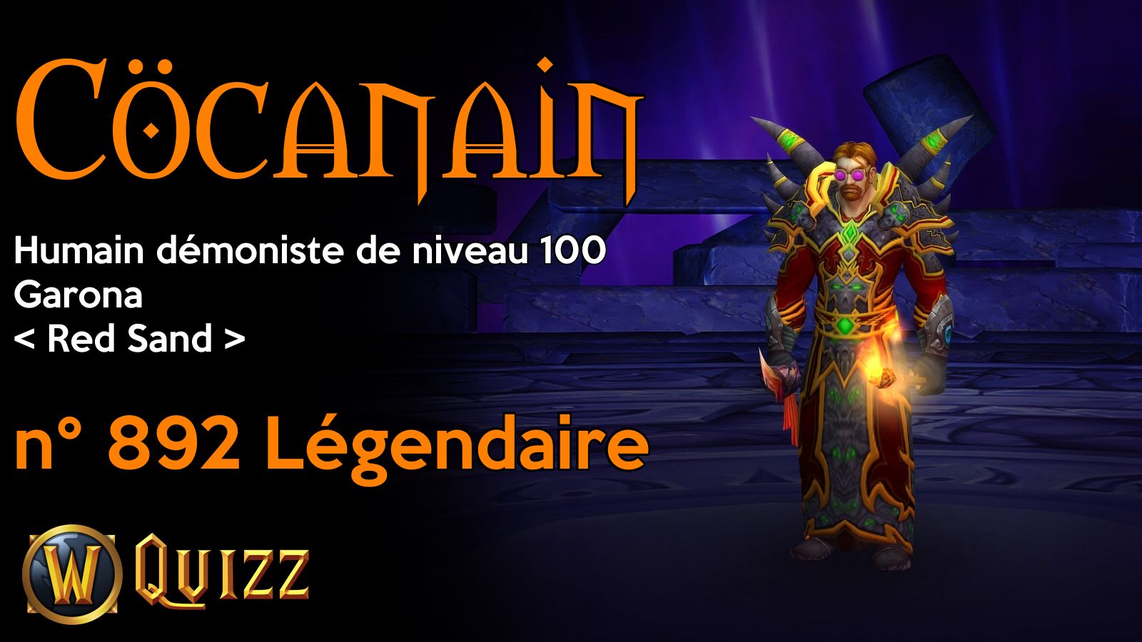 Cöcanain, Humain démoniste de niveau 100, Garona