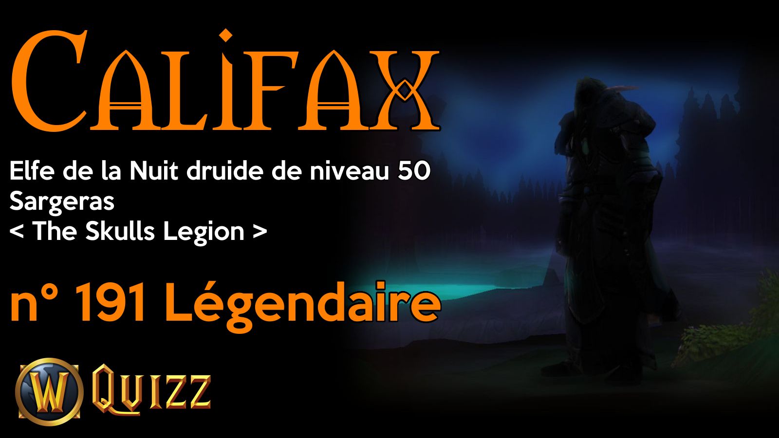 Califax, Elfe de la Nuit druide de niveau 50, Sargeras