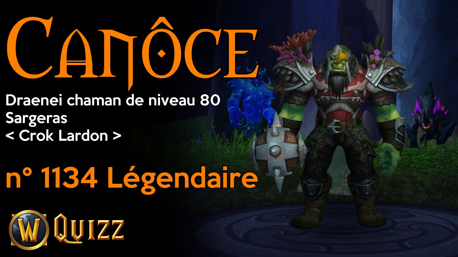 Canôce, Draenei chaman de niveau 80, Sargeras