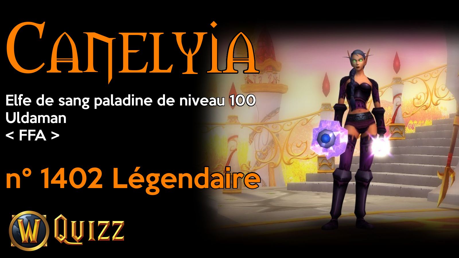 Canelyia, Elfe de sang paladine de niveau 100, Uldaman