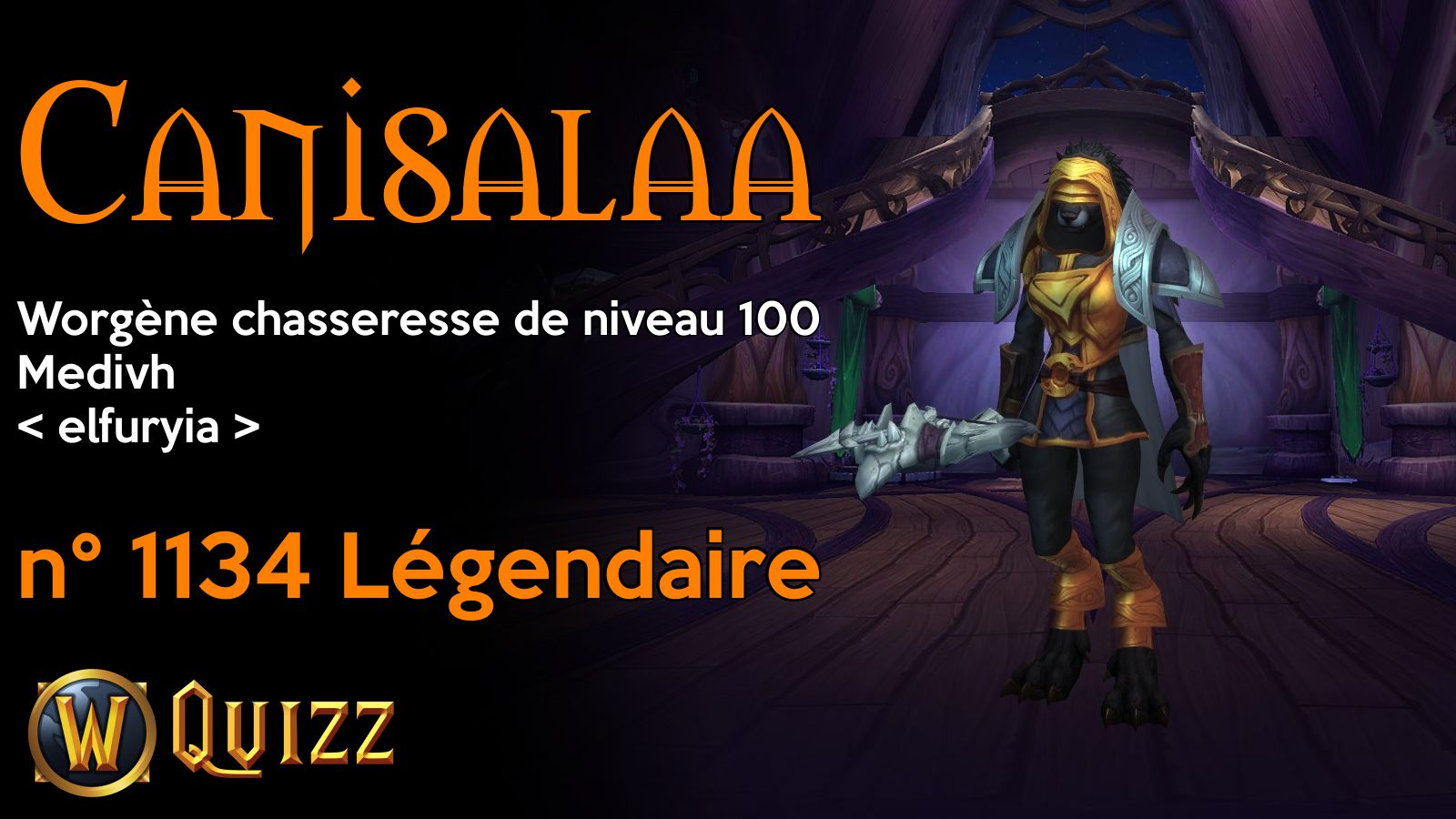 Canisalaa, Worgène chasseresse de niveau 100, Medivh