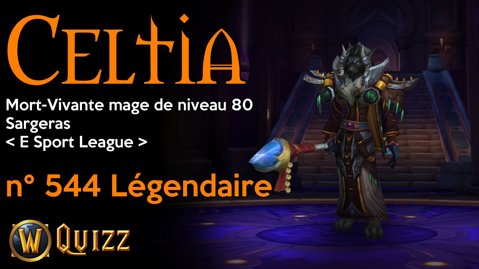 Celtia, Mort-Vivante mage de niveau 80, Sargeras