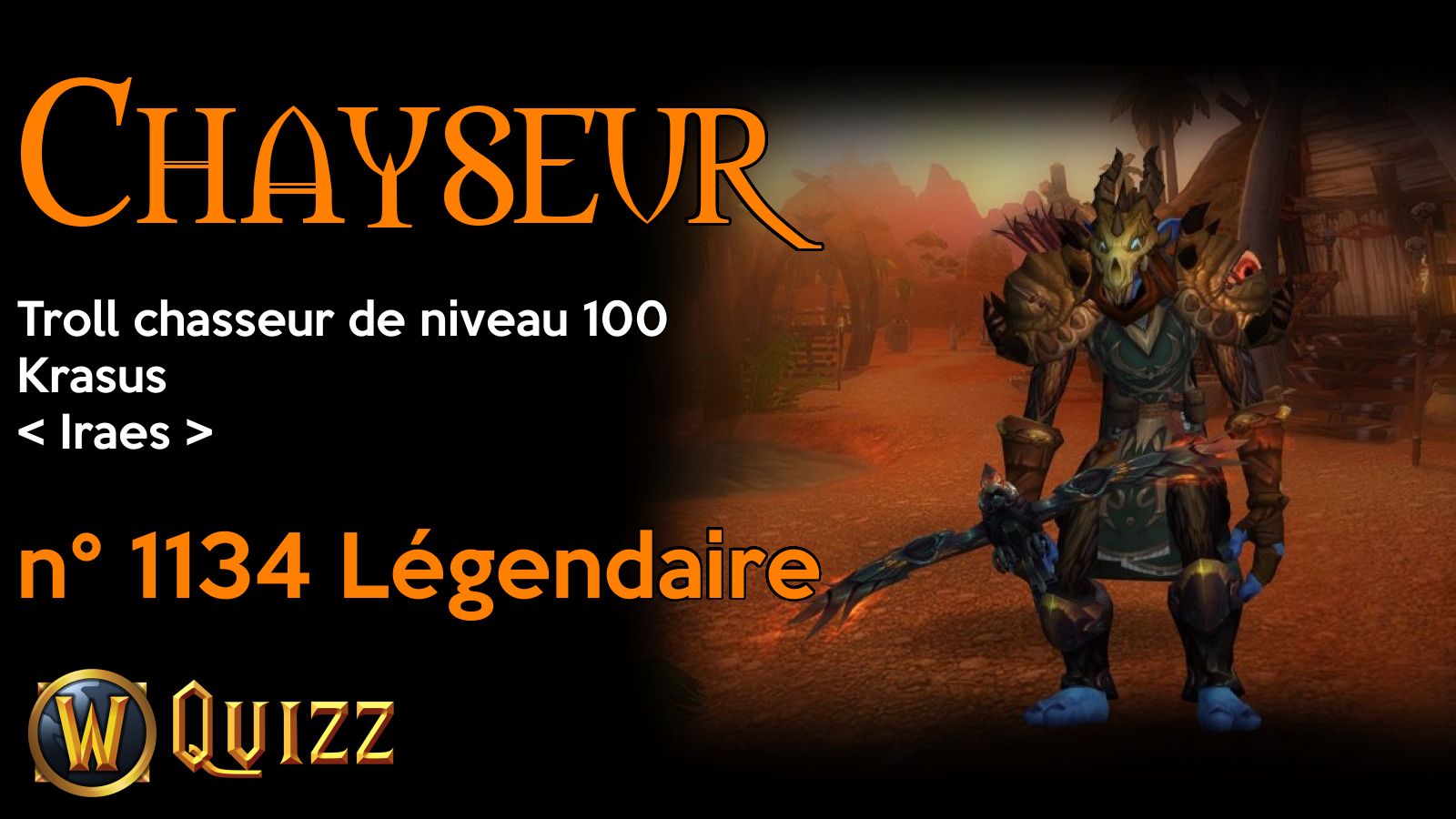 Chayseur, Troll chasseur de niveau 100, Krasus