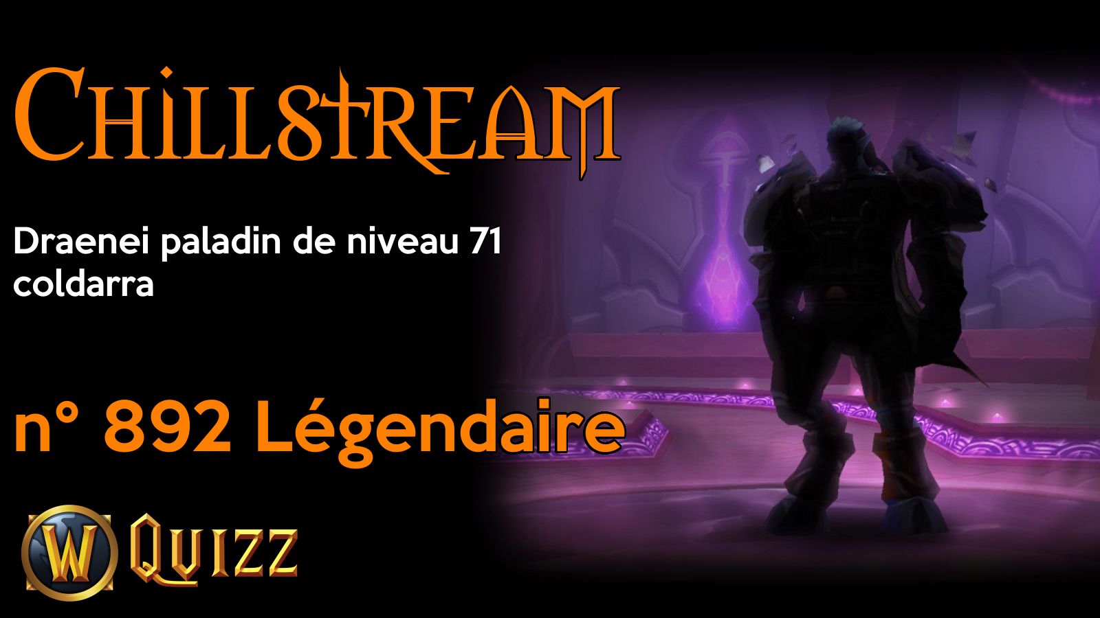 Chillstream, Draenei paladin de niveau 71, coldarra