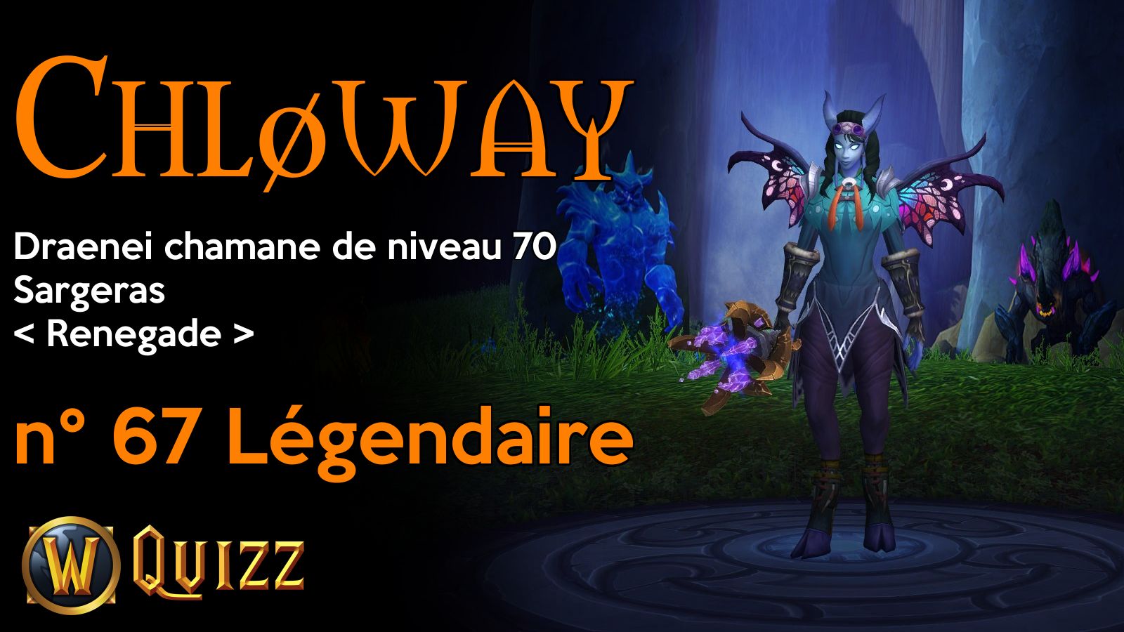 Chløway, Draenei chamane de niveau 70, Sargeras