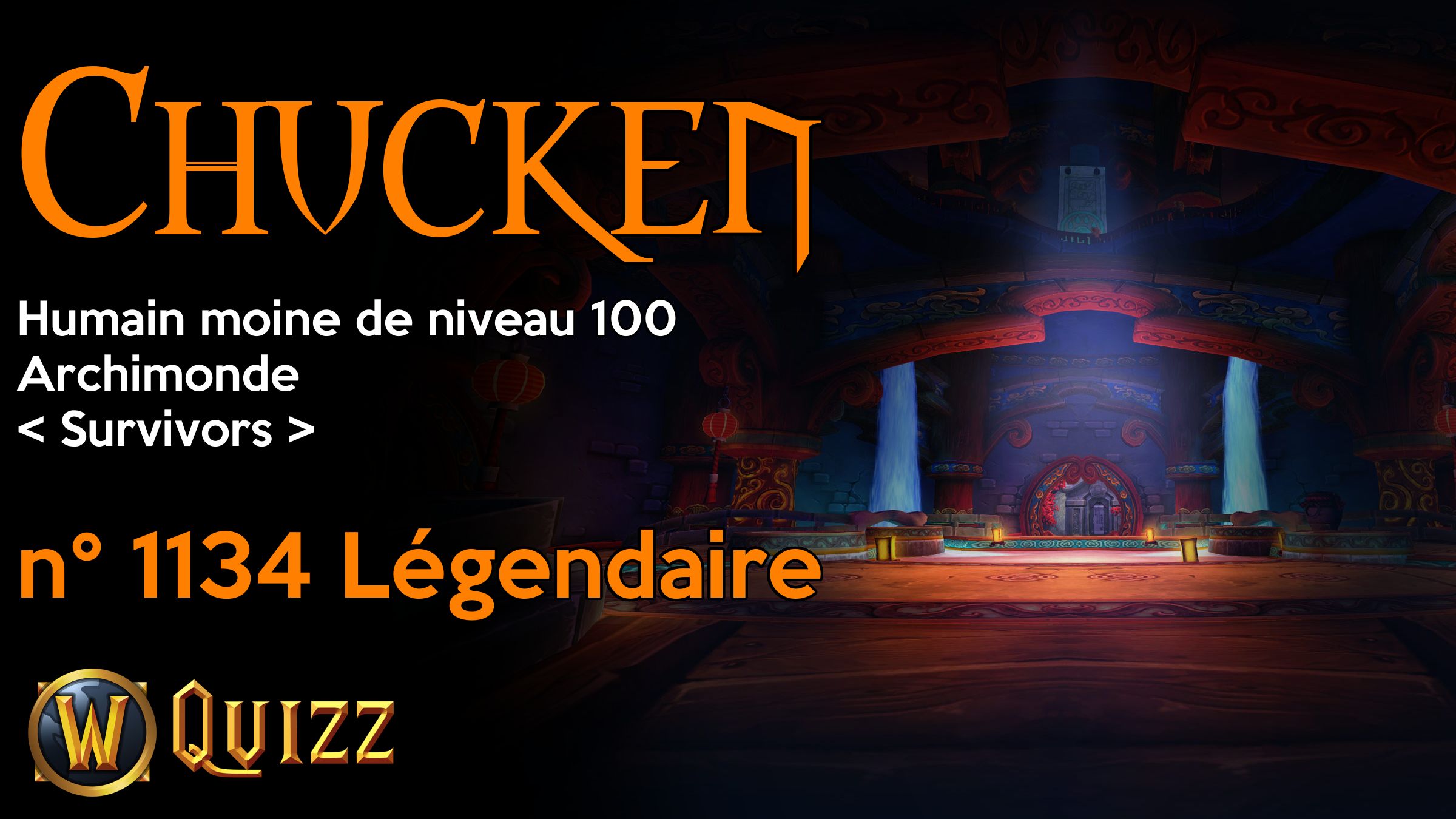 Chucken, Humain moine de niveau 100, Archimonde