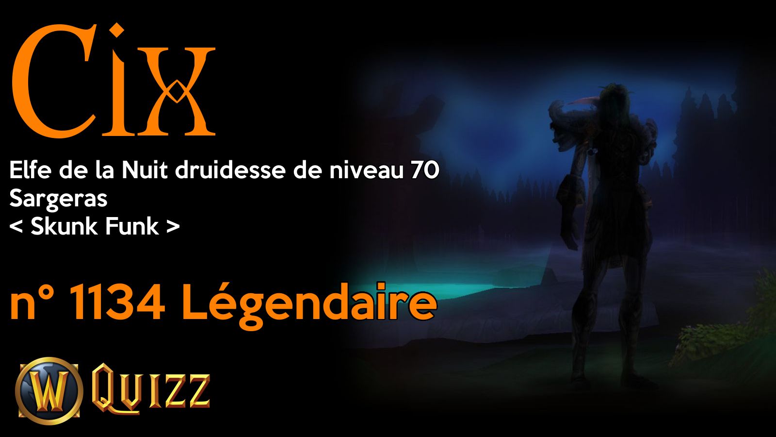 Cix, Elfe de la Nuit druidesse de niveau 70, Sargeras