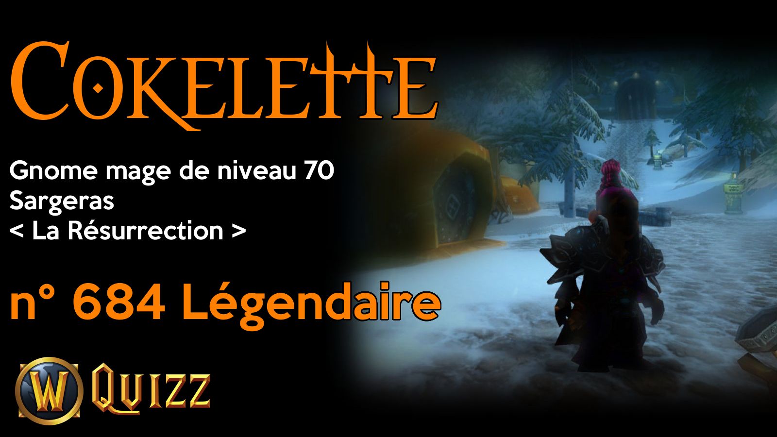 Cokelette, Gnome mage de niveau 70, Sargeras