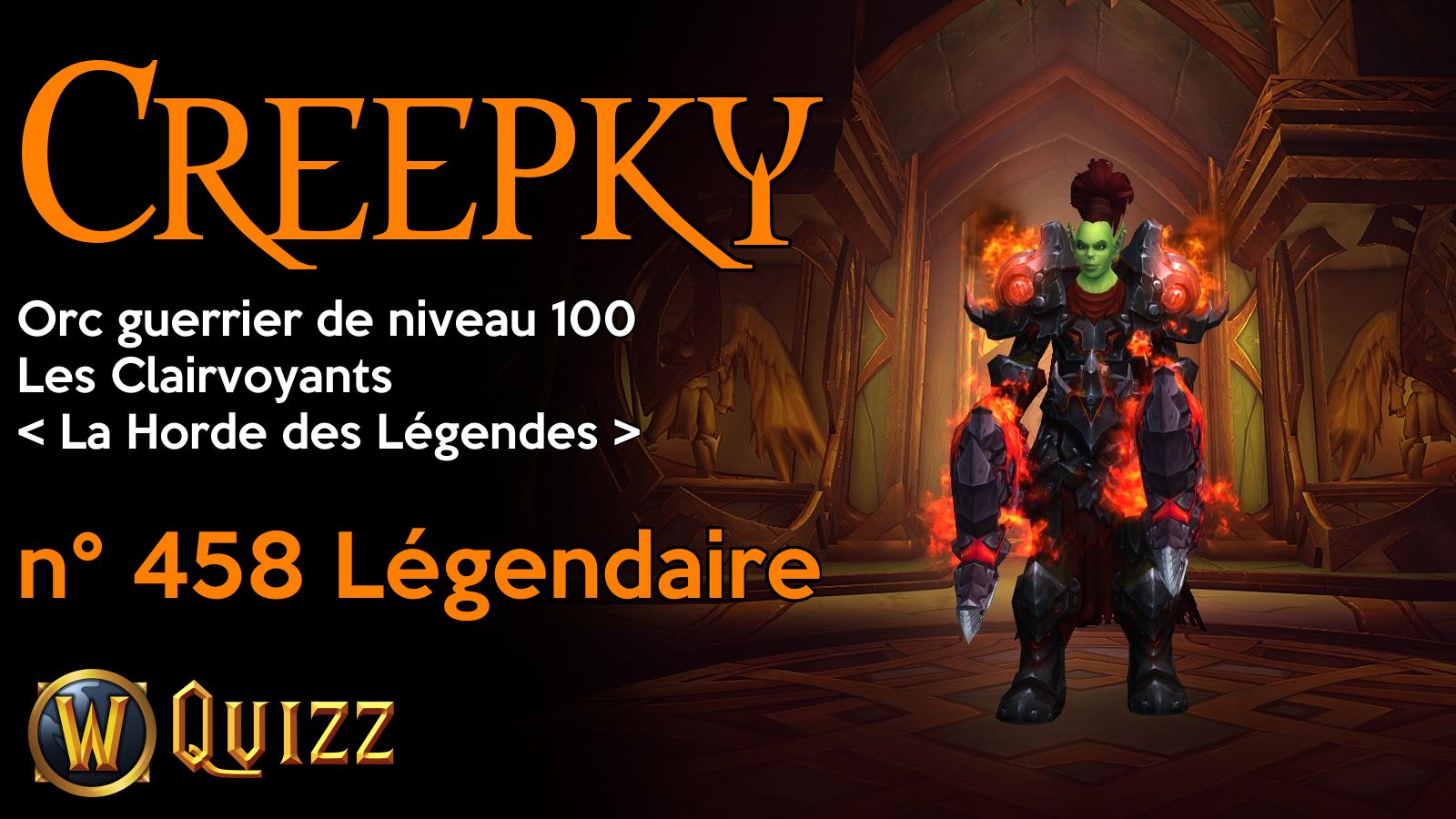 Creepky, Orc guerrier de niveau 100, Les Clairvoyants