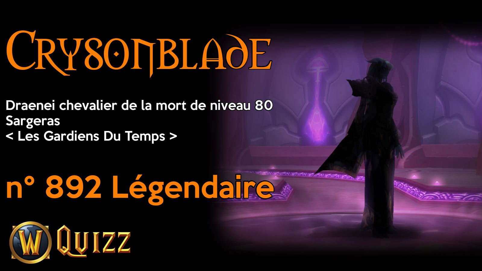 Crysonblade, Draenei chevalier de la mort de niveau 80, Sargeras