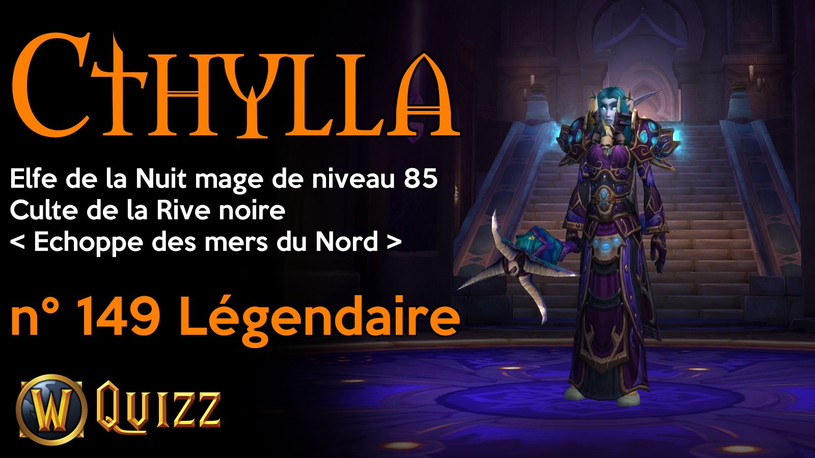 Cthylla, Elfe de la Nuit mage de niveau 85, Culte de la Rive noire