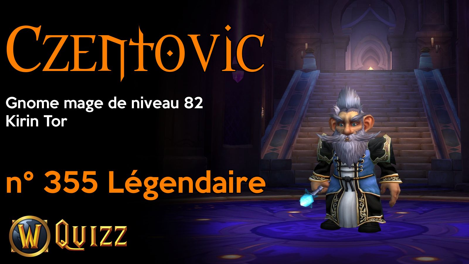 Czentovic, Gnome mage de niveau 82, Kirin Tor