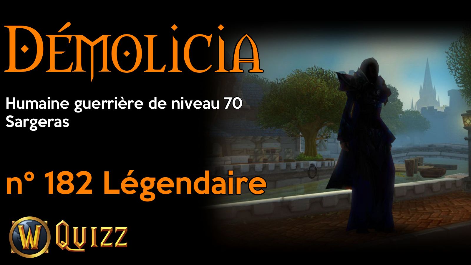 Démolicia, Humaine guerrière de niveau 70, Sargeras