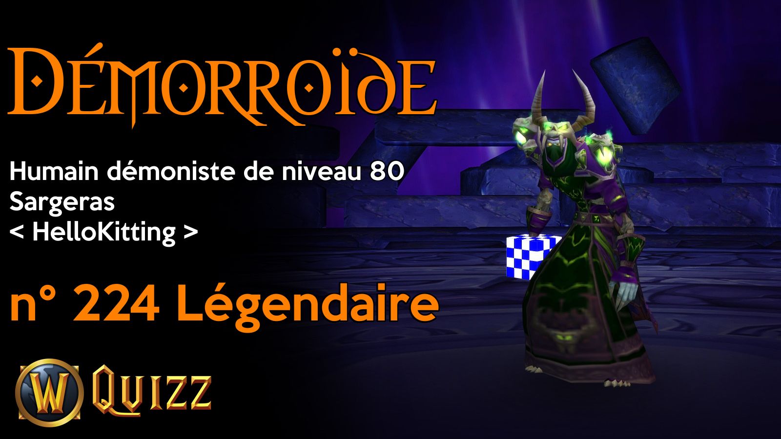 Démorroïde, Humain démoniste de niveau 80, Sargeras