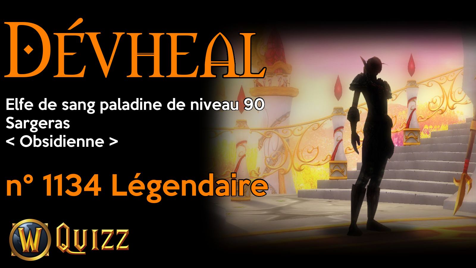 Dévheal, Elfe de sang paladine de niveau 90, Sargeras