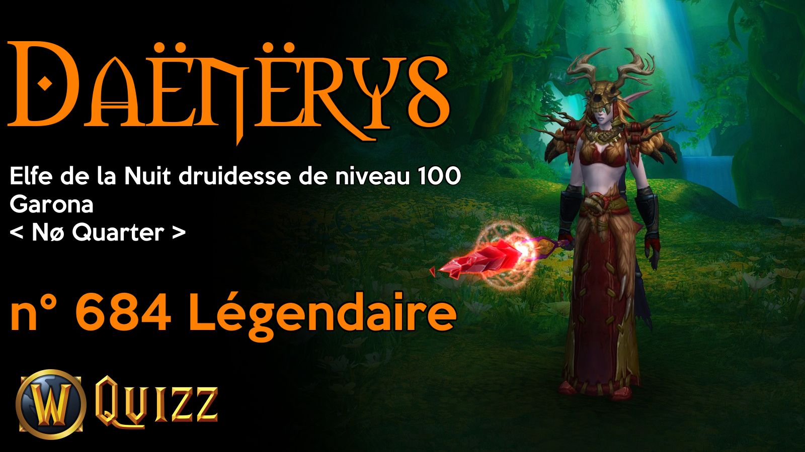 Daënërys, Elfe de la Nuit druidesse de niveau 100, Garona