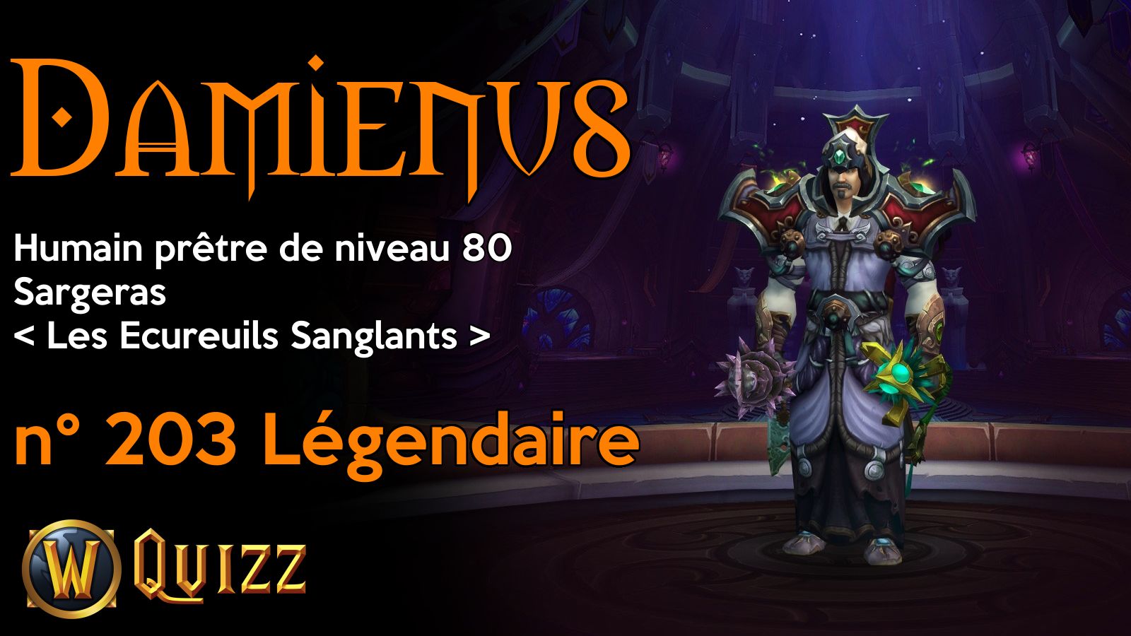 Damienus, Humain prêtre de niveau 80, Sargeras