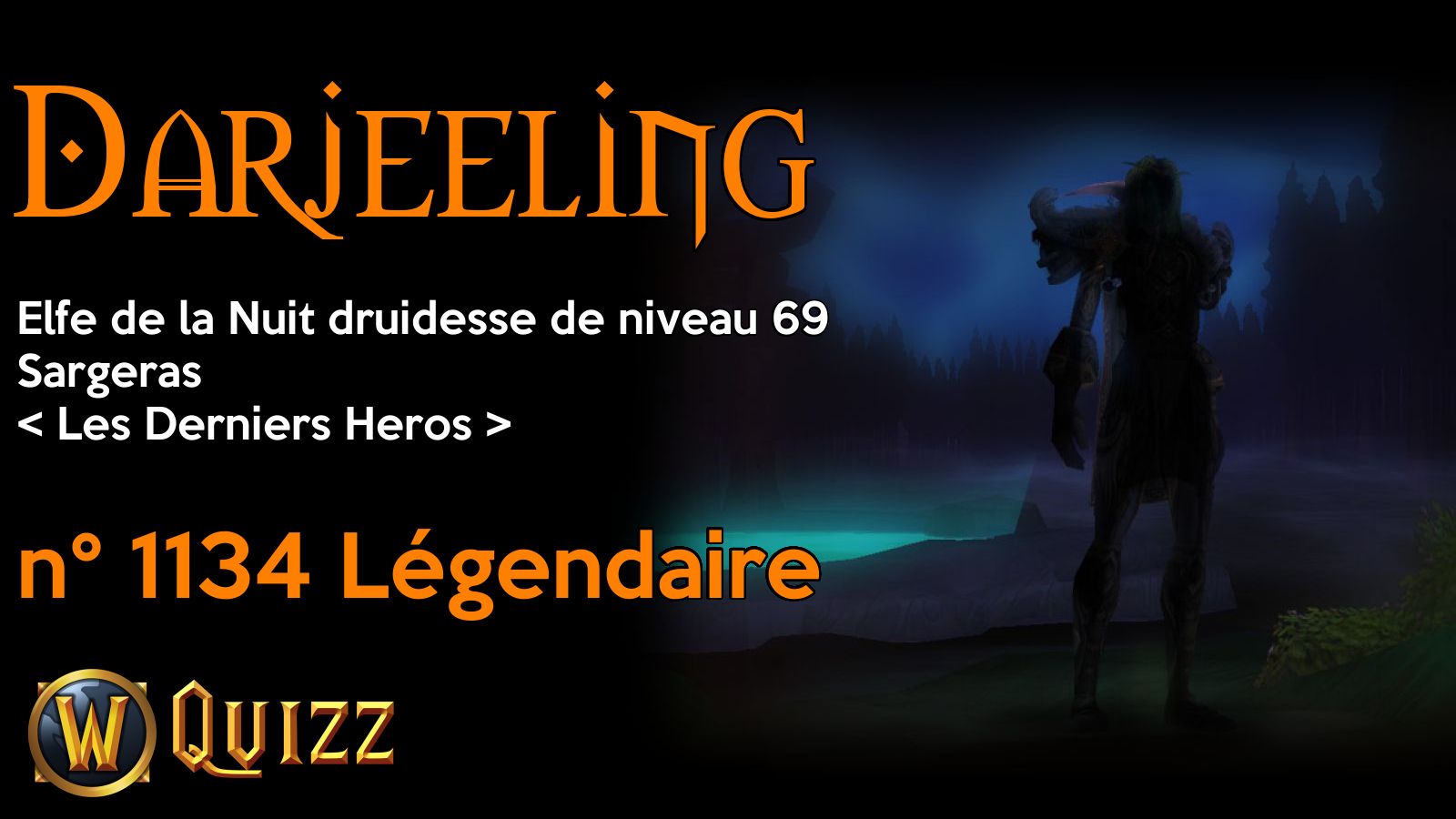 Darjeeling, Elfe de la Nuit druidesse de niveau 69, Sargeras