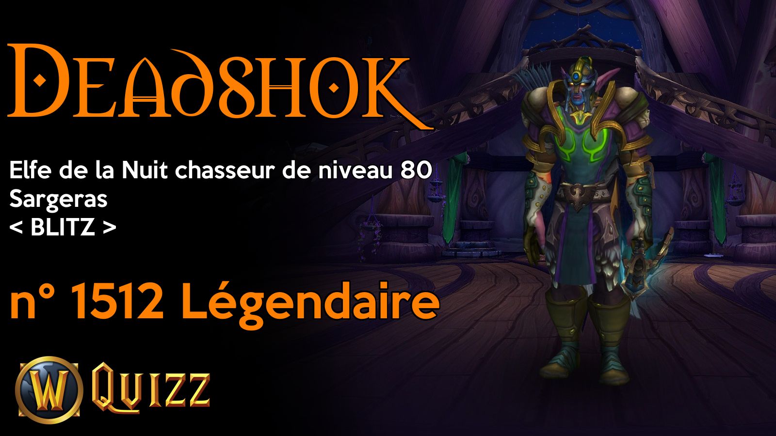 Deadshok, Elfe de la Nuit chasseur de niveau 80, Sargeras