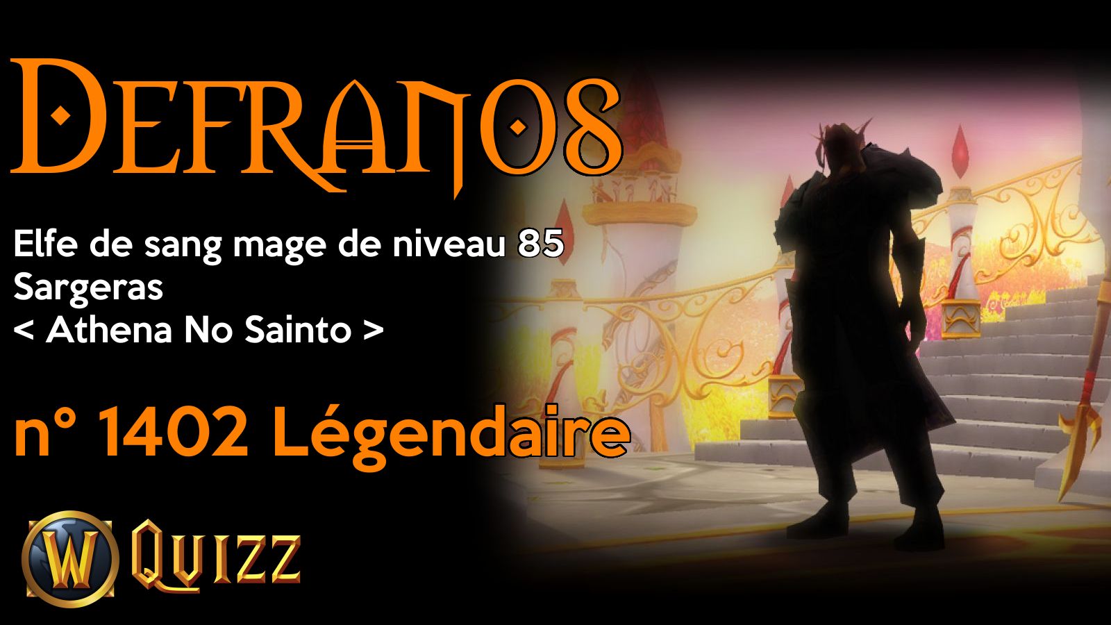 Defranos, Elfe de sang mage de niveau 85, Sargeras