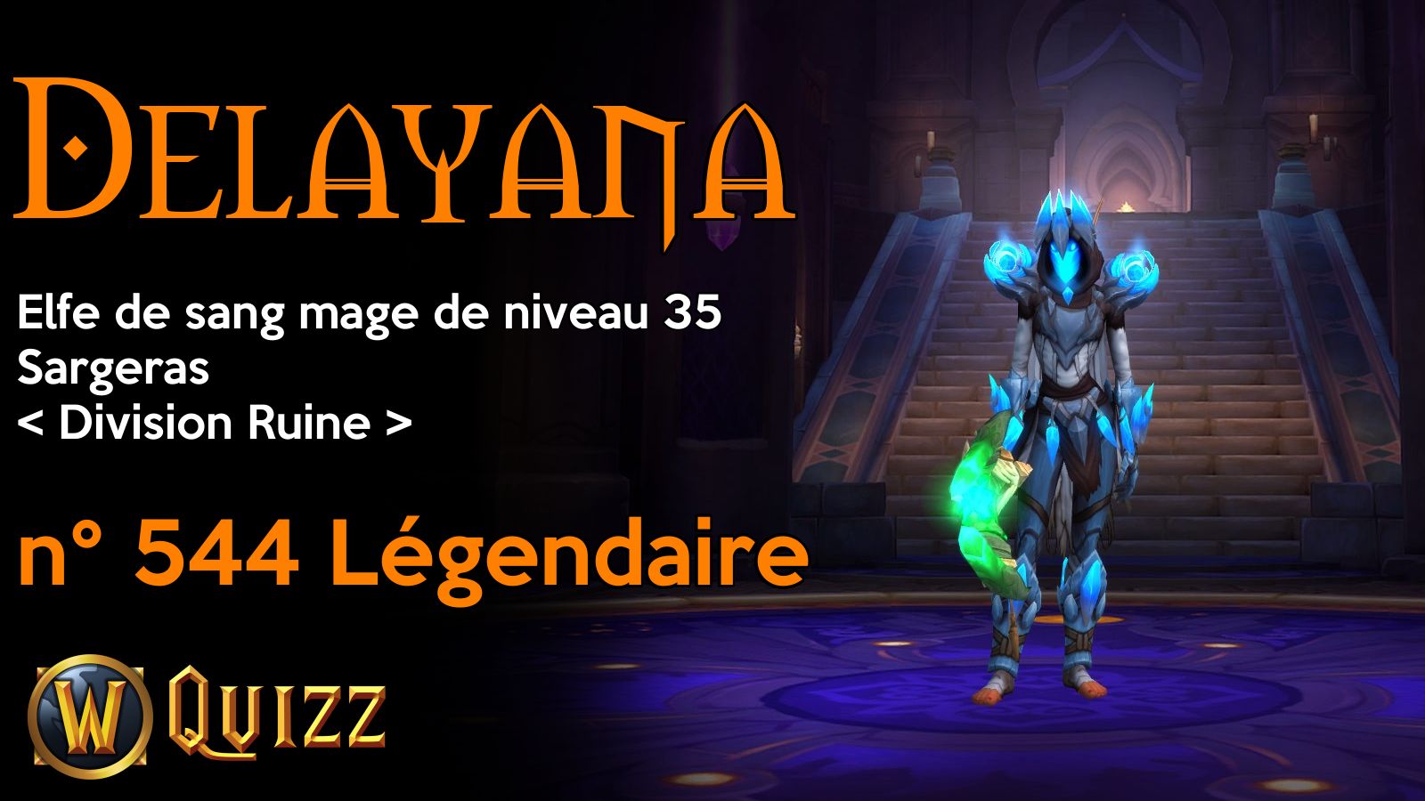 Delayana, Elfe de sang mage de niveau 35, Sargeras