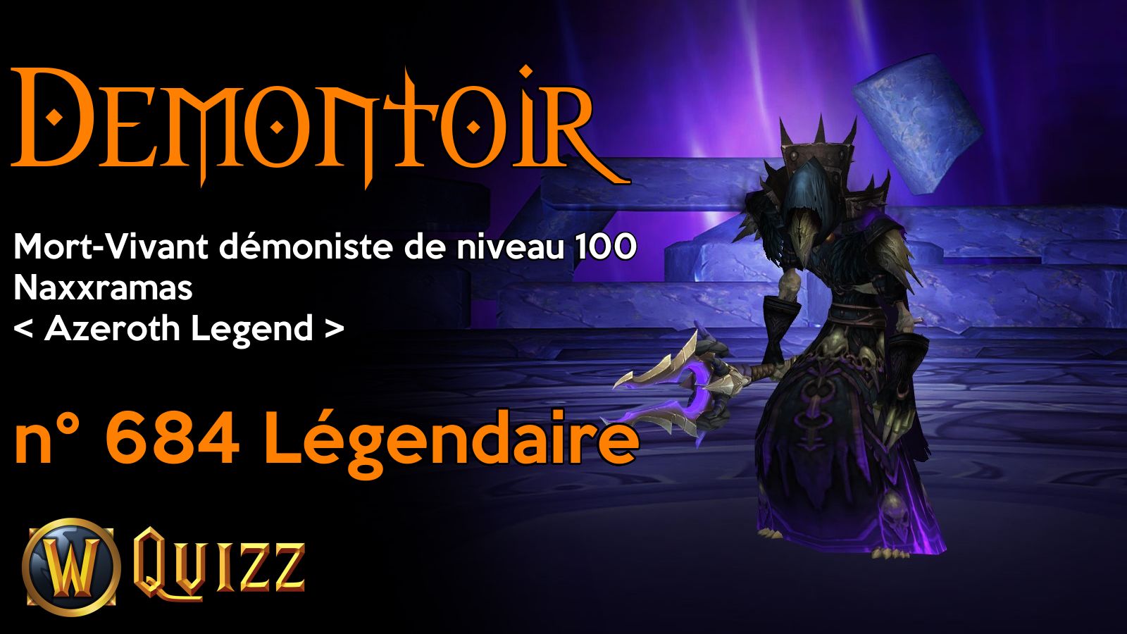 Demontoir, Mort-Vivant démoniste de niveau 100, Naxxramas