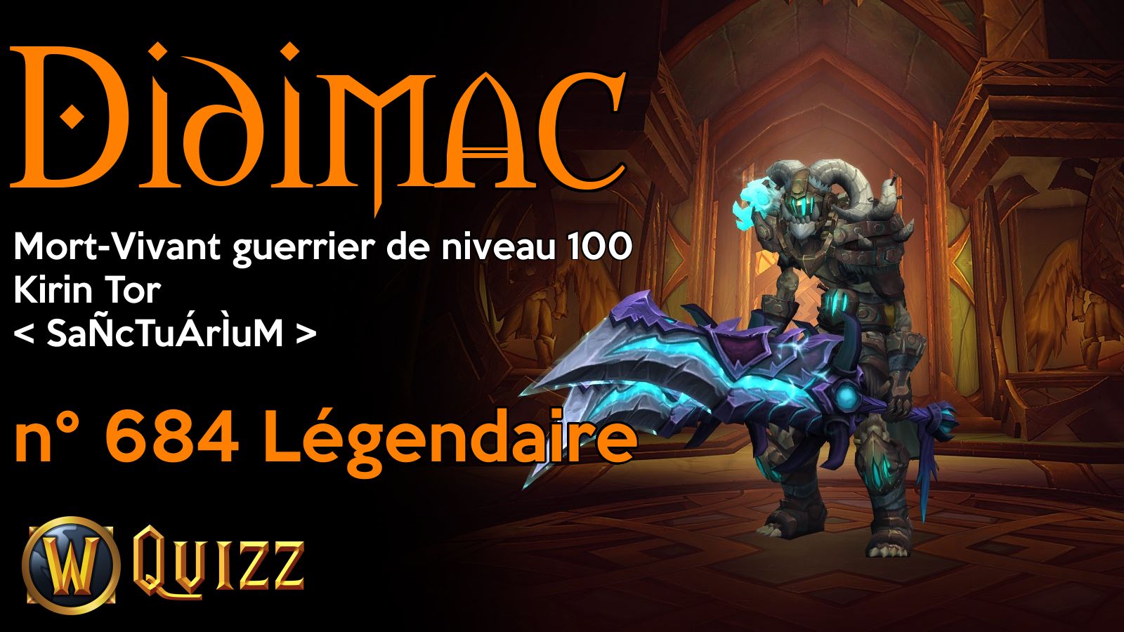 Didimac, Mort-Vivant guerrier de niveau 100, Kirin Tor