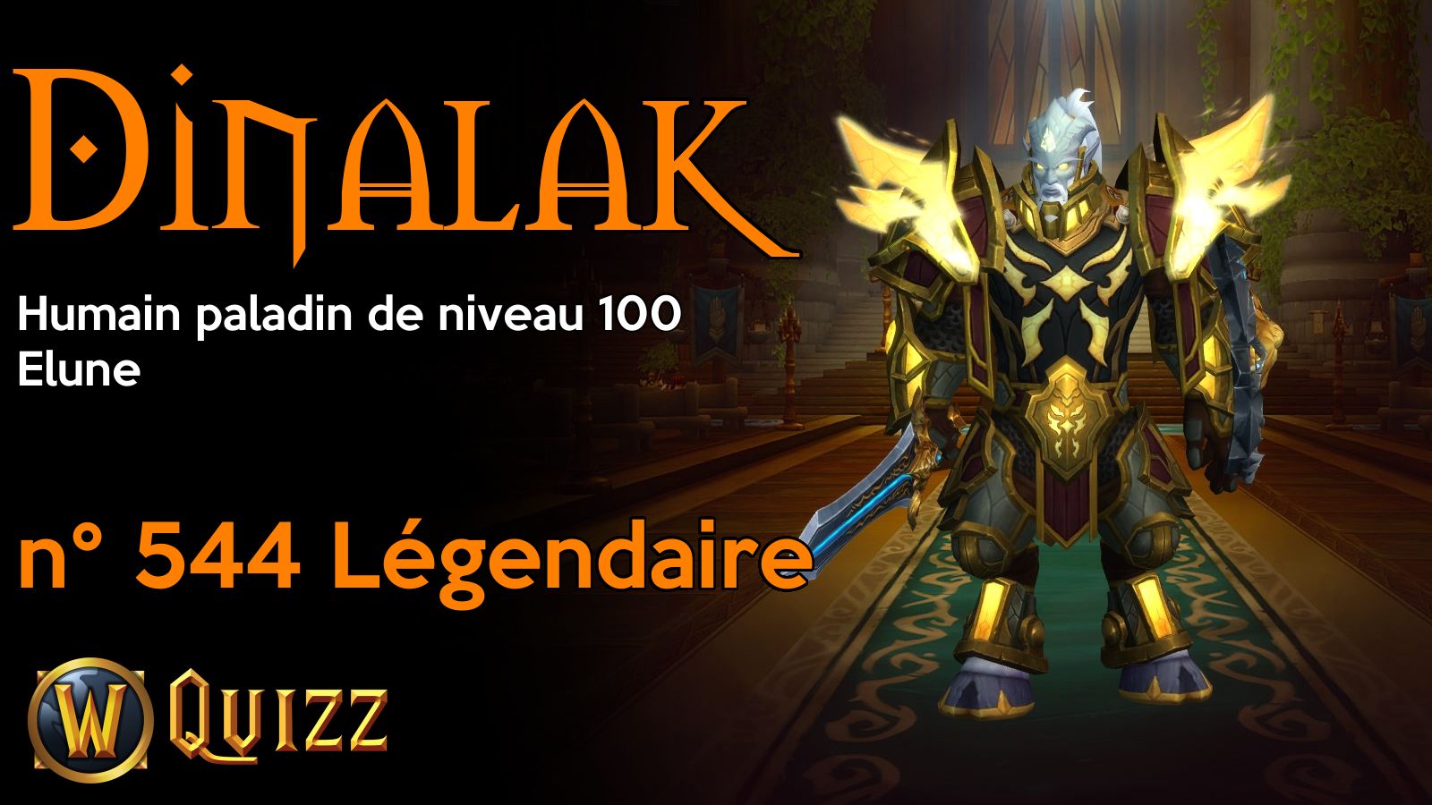 Dinalak, Humain paladin de niveau 100, Elune