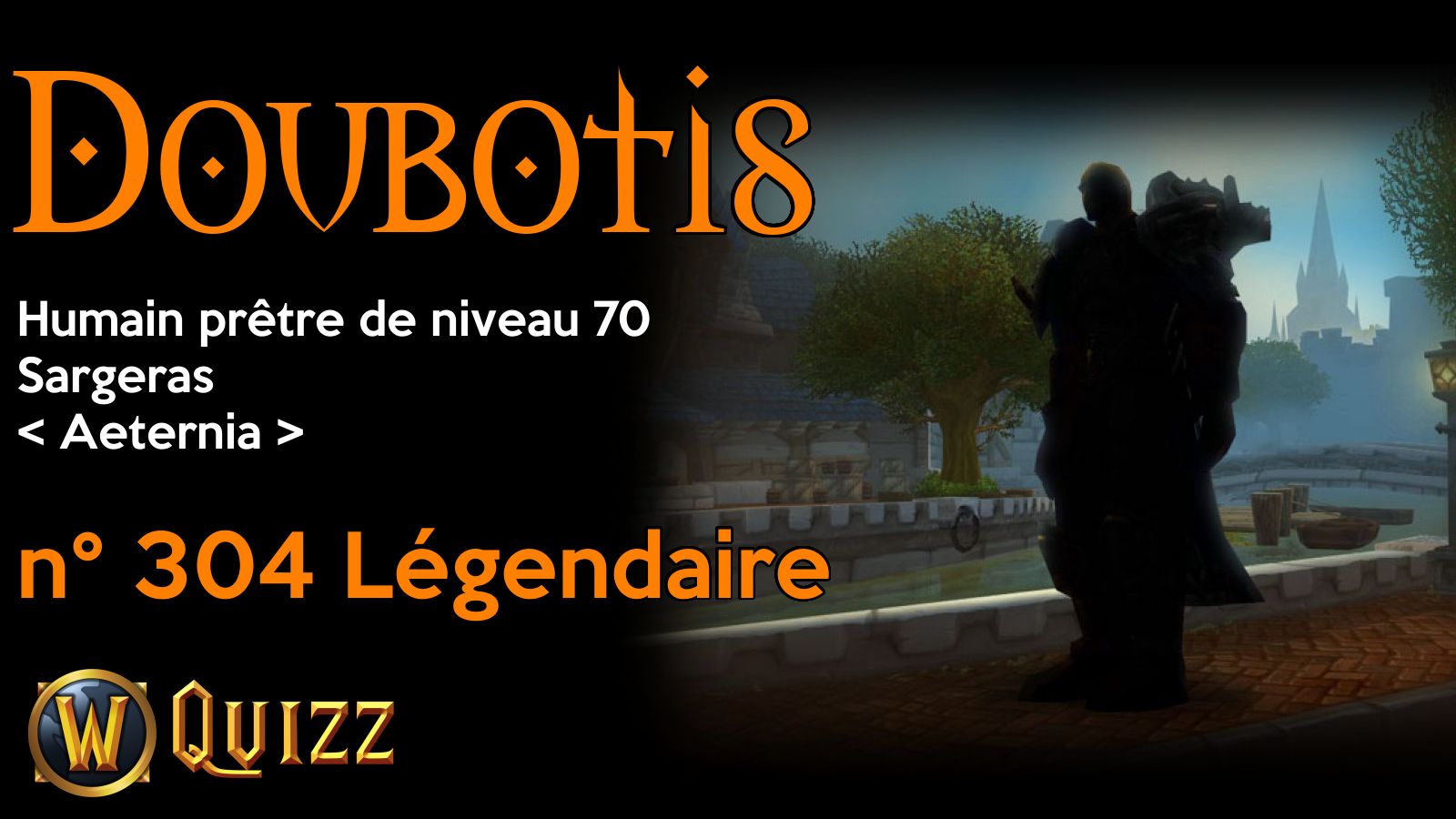 Doubotis, Humain prêtre de niveau 70, Sargeras