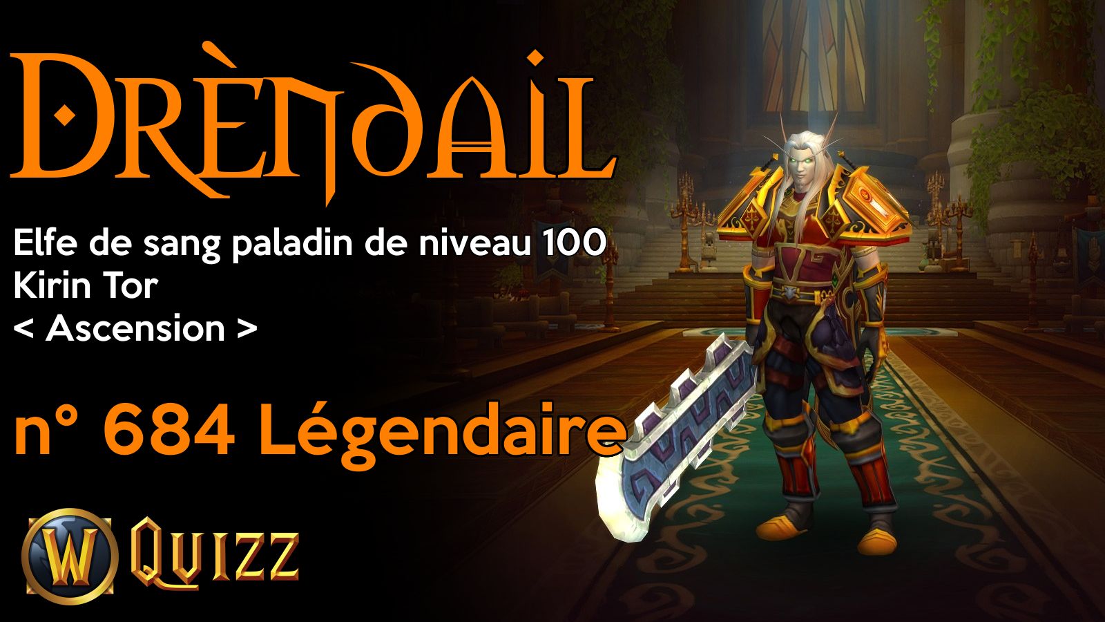 Drèndail, Elfe de sang paladin de niveau 100, Kirin Tor