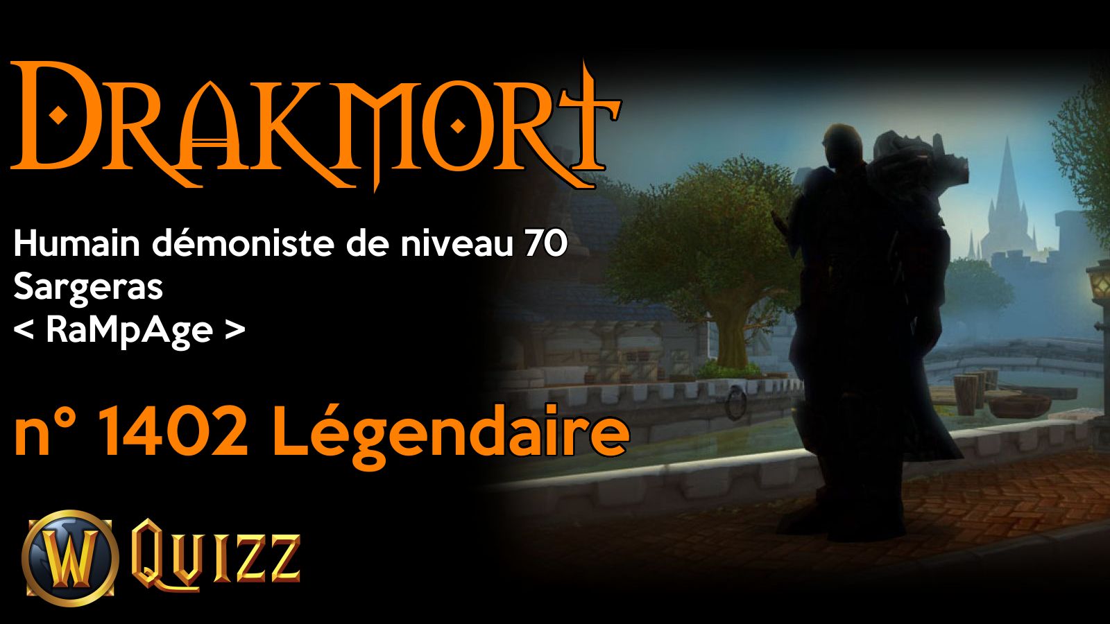 Drakmort, Humain démoniste de niveau 70, Sargeras