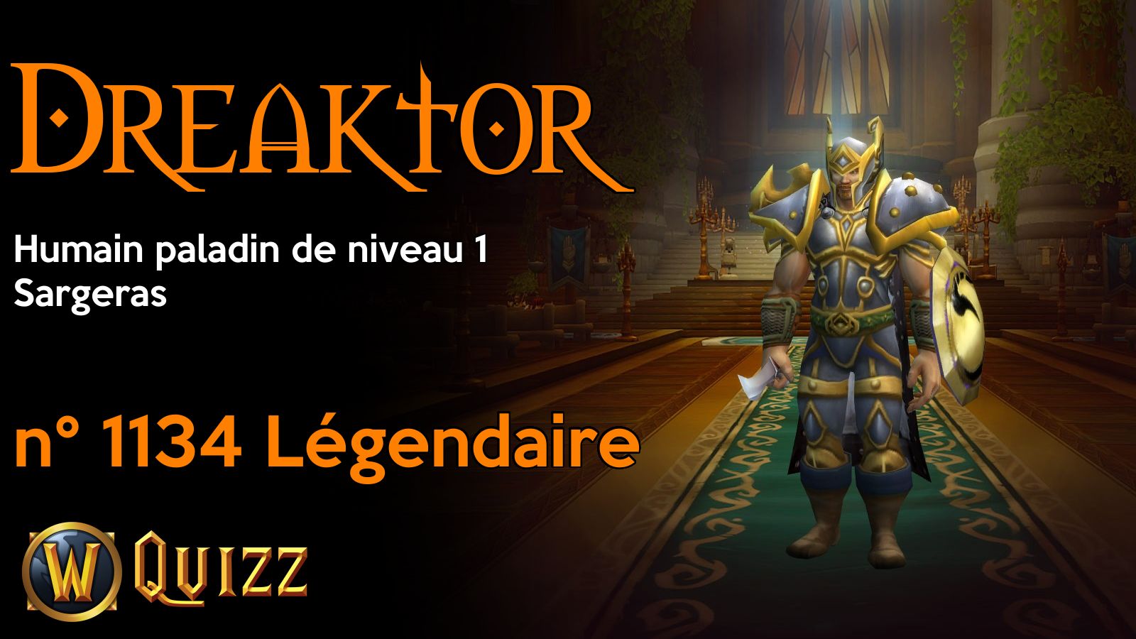 Dreaktor, Humain paladin de niveau 1, Sargeras