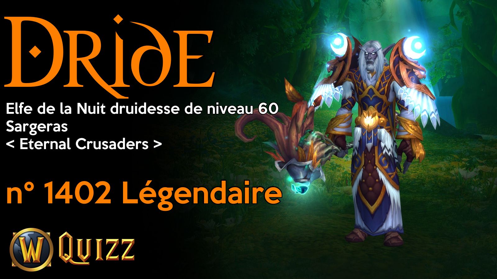 Dride, Elfe de la Nuit druidesse de niveau 60, Sargeras