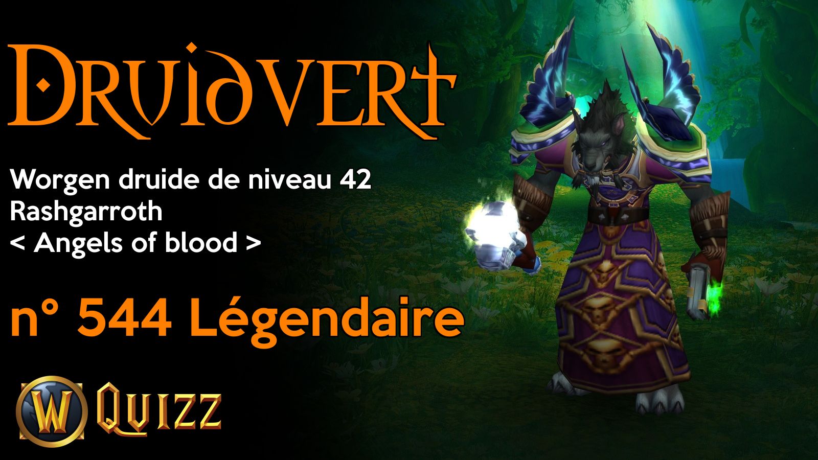 Druidvert, Worgen druide de niveau 42, Rashgarroth