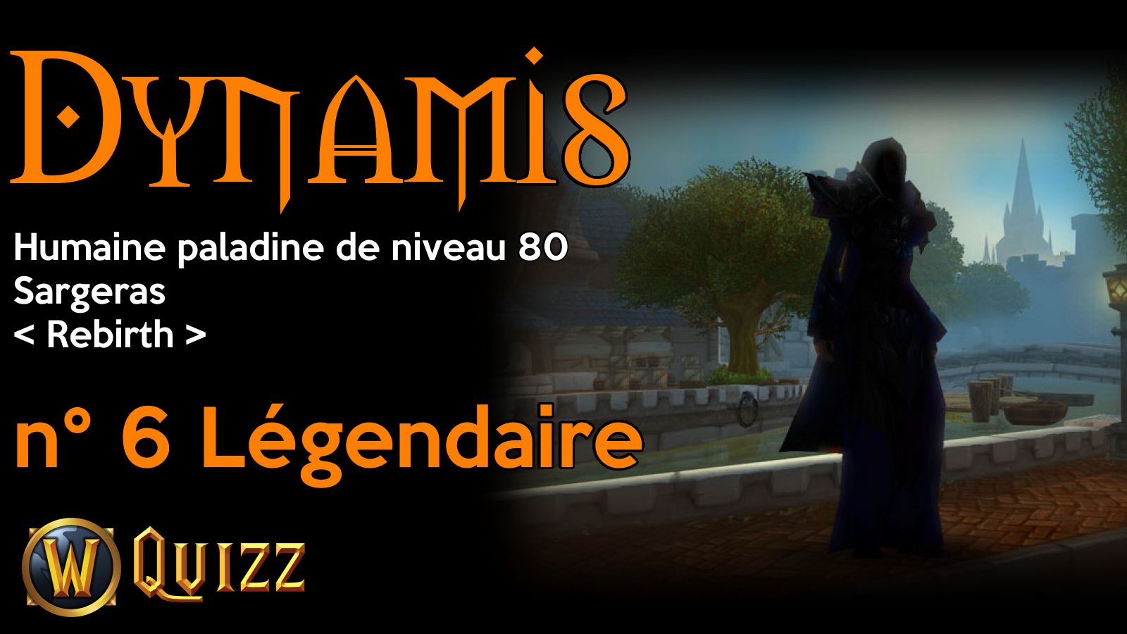 Dynamis, Humaine paladine de niveau 80, Sargeras