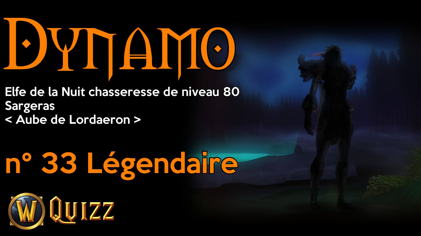 Dynamo, Elfe de la Nuit chasseresse de niveau 80, Sargeras