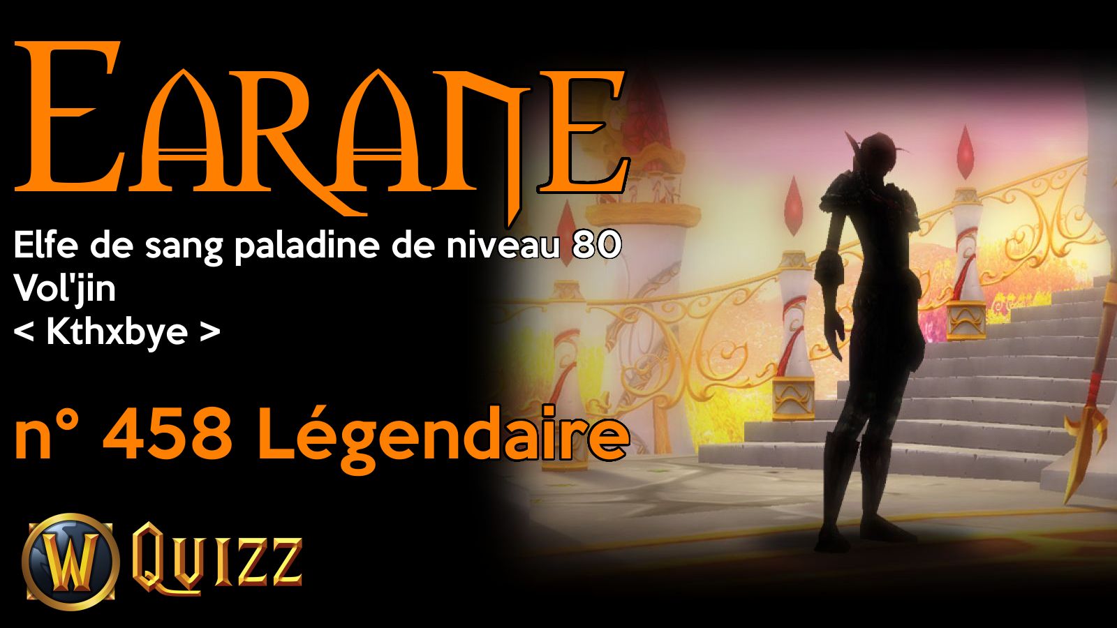 Earane, Elfe de sang paladine de niveau 80, Vol'jin