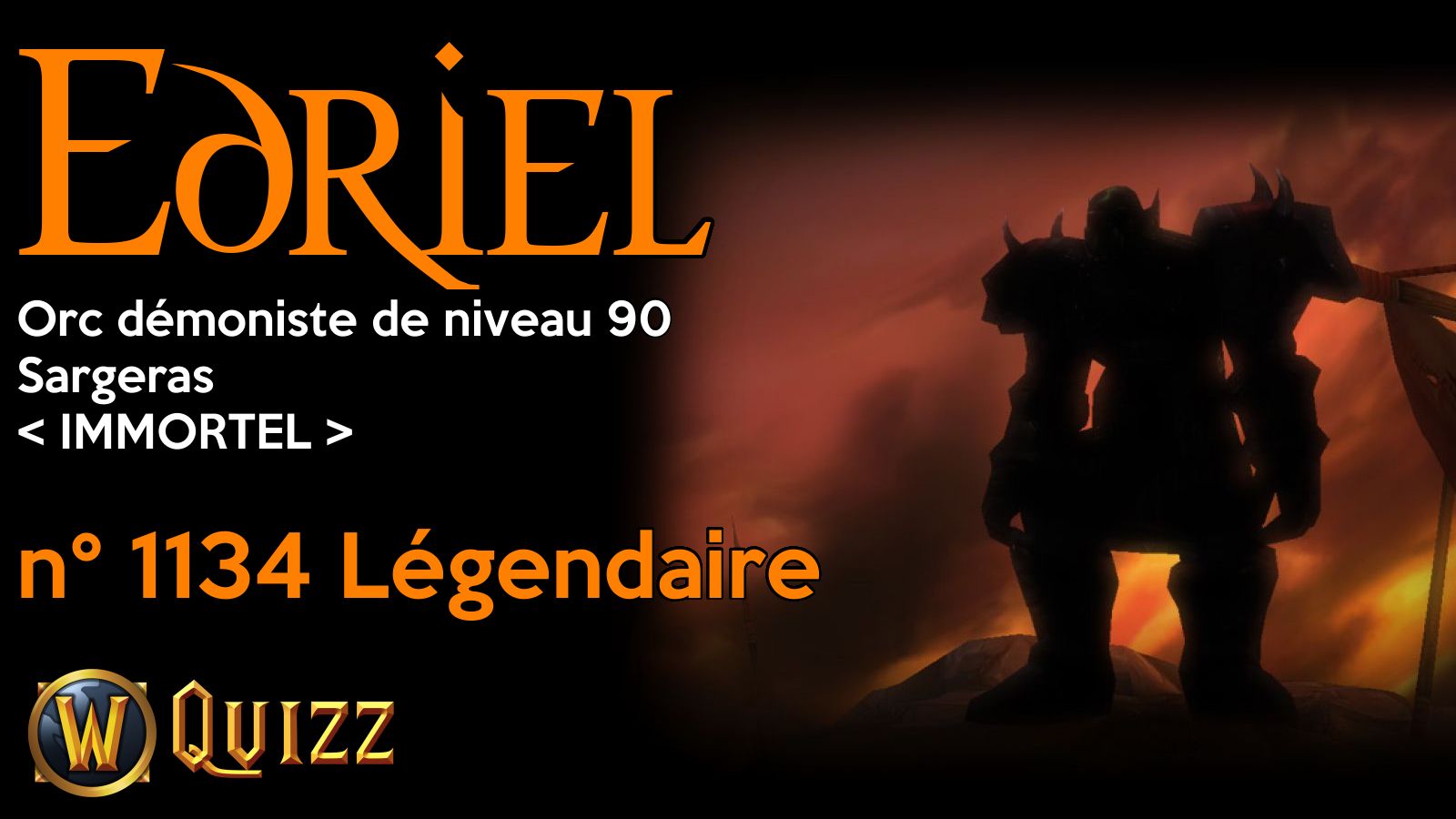 Edriel, Orc démoniste de niveau 90, Sargeras