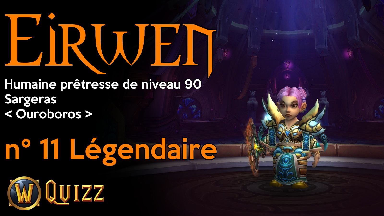 Eirwen, Humaine prêtresse de niveau 90, Sargeras