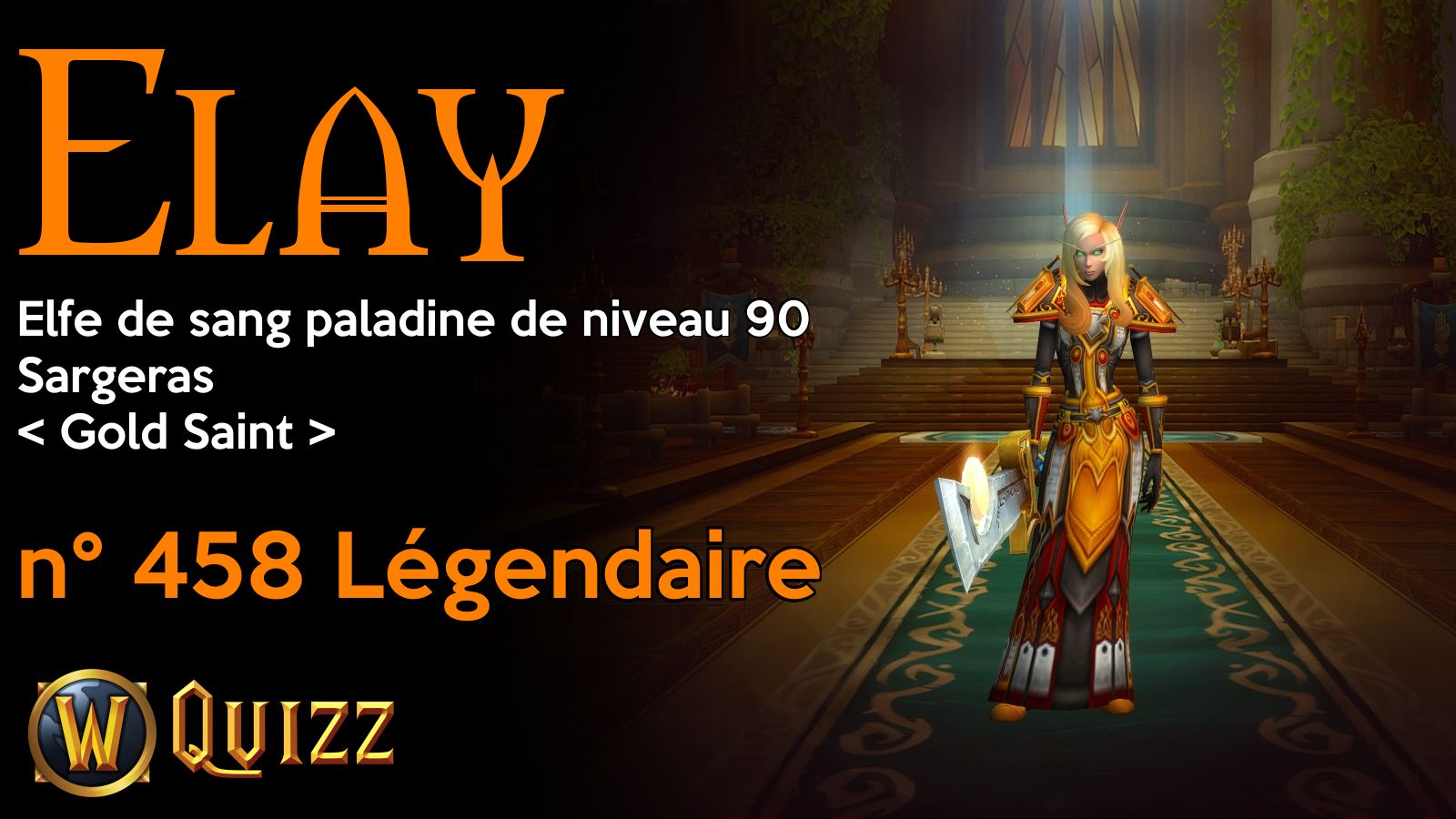 Elay, Elfe de sang paladine de niveau 90, Sargeras