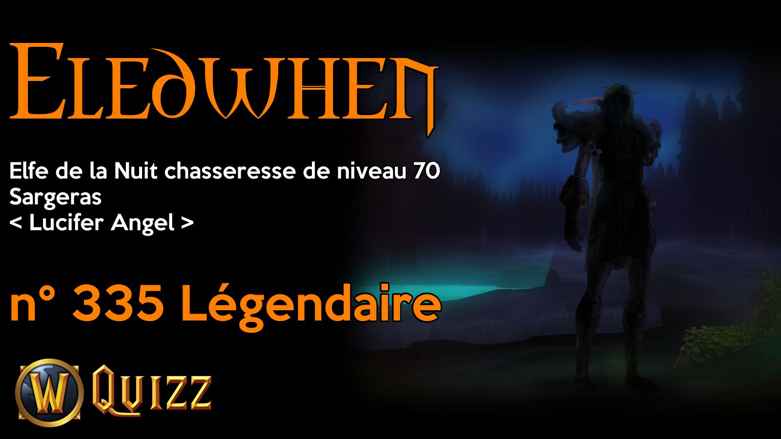 Eledwhen, Elfe de la Nuit chasseresse de niveau 70, Sargeras