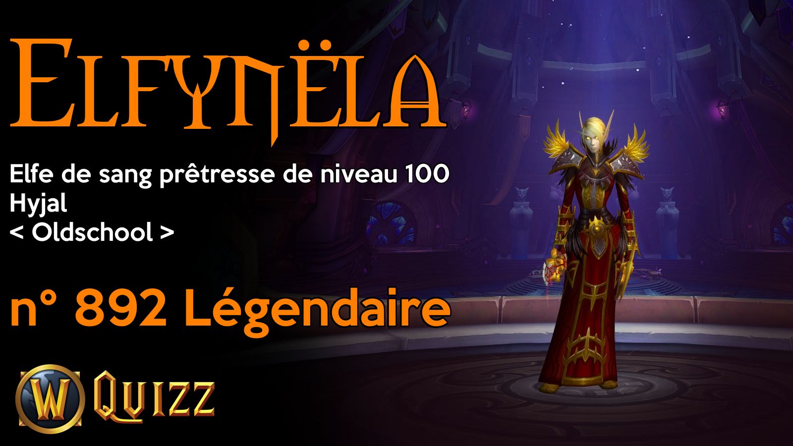 Elfynëla, Elfe de sang prêtresse de niveau 100, Hyjal