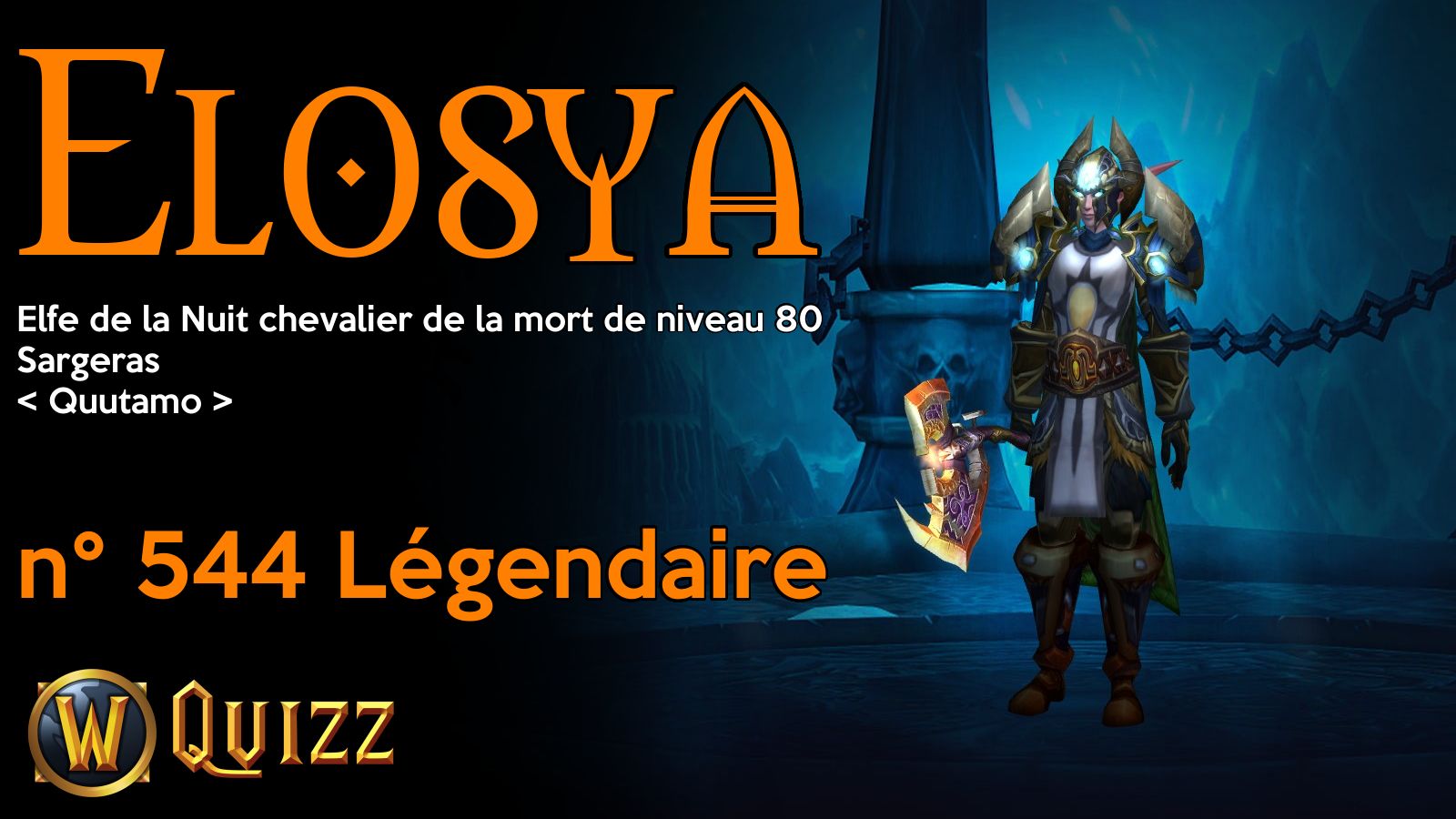 Elosya, Elfe de la Nuit chevalier de la mort de niveau 80, Sargeras